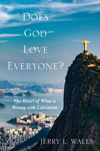 Does God Love Everyone, Jerry L.Walls