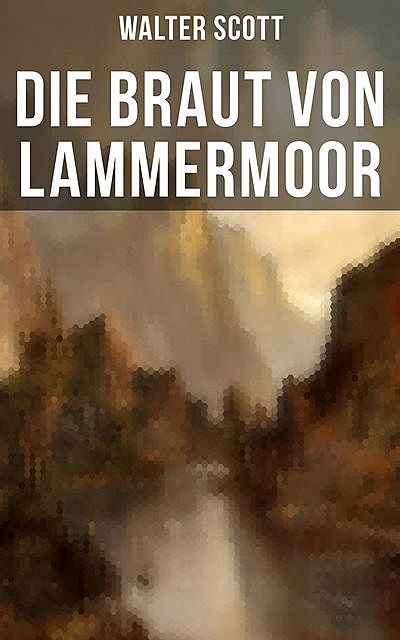 Die Braut von Lammermoor, Walter Scott