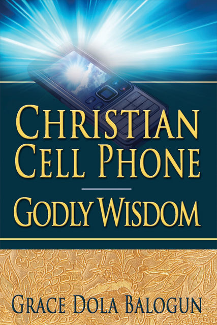 Christian Cell Phone Godly Wisdom, None Grace Dola Balogun None