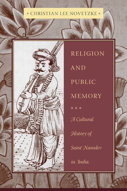 Religion and Public Memory, Christian Lee Novetzke