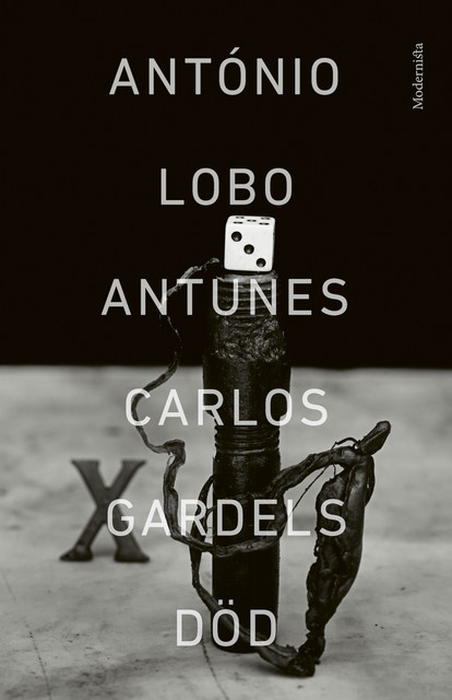 Carlos Gardels död, António Lobo Antunes