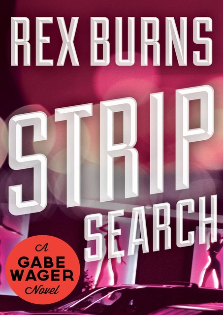 Strip Search, Rex Burns