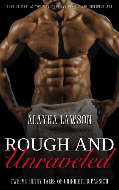 Rough & Unraveled, Alayna Lawson