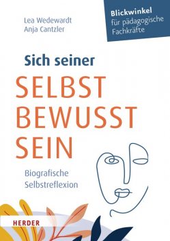 Sich seiner selbst bewusst sein, Lea Wedewardt, Anja Cantzler