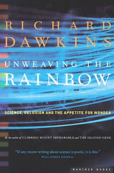 Unweaving the Rainbow, Richard Dawkins