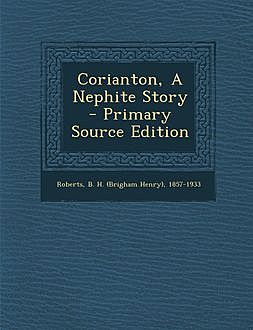 Corianton / A Nephite Story, B.H.Roberts