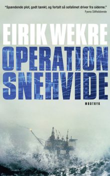 Operation Snehvide, Eirik Wekre