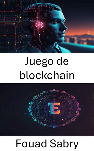 Juego de blockchain, Fouad Sabry