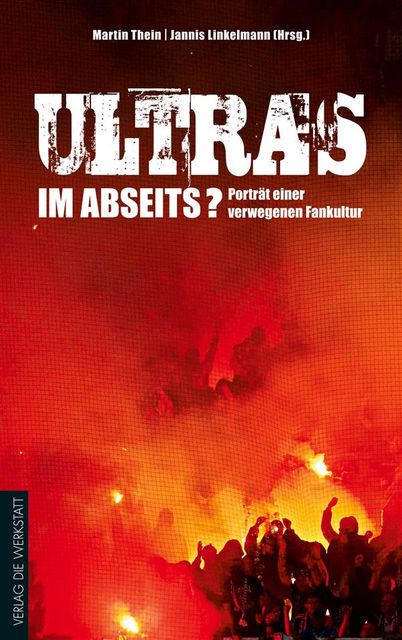 Ultras im Abseits, Martin Thein, Jannis Linkelmann