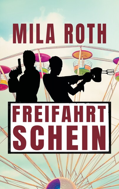 Freifahrtschein, Mila Roth