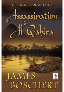 Assassination in Al Qahira, James Boschert