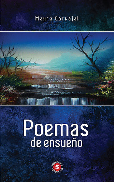 Poemas de ensueño, Mayra Carvajal