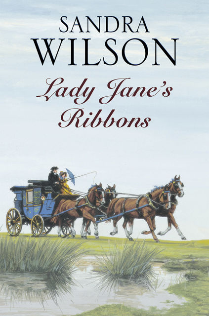 Lady Jane's Ribbons, Sandra Wilson