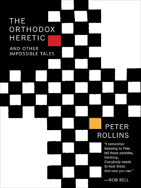 Orthodox Heretic, Peter Rollins