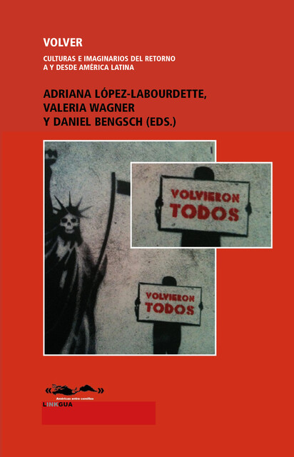 Volver. Culturas e imaginarios del retorno a y desde América Latina, Varios Autores