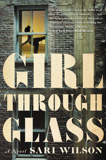 Girl Through Glass, Sari Wilson