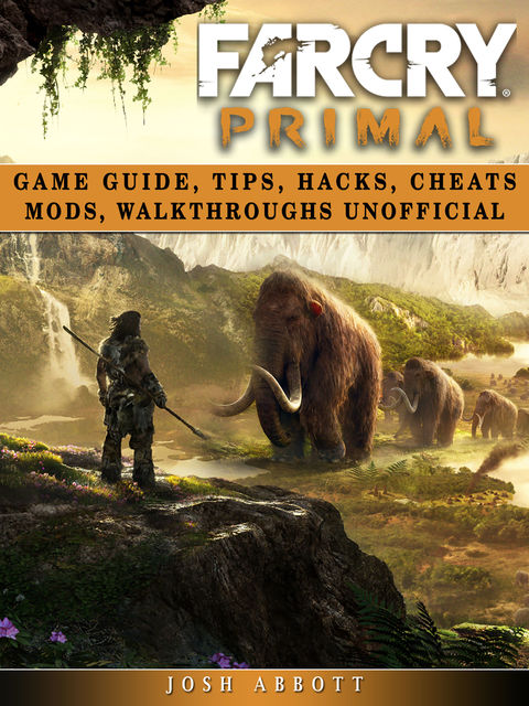 Far Cry Primal Game Unofficial Tips, Cheats Tricks, & Strategies, Chala Dar