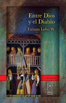 Entre Dios y el diablo, Tatiana Lobo