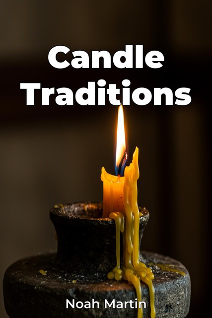 Candle Traditions, Noah Martin