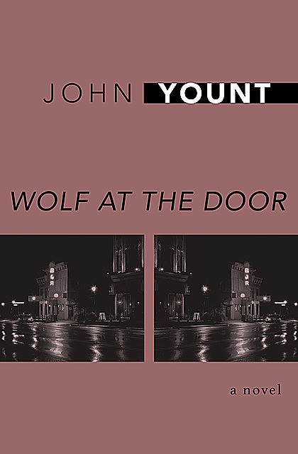 Wolf at the Door, John Yount