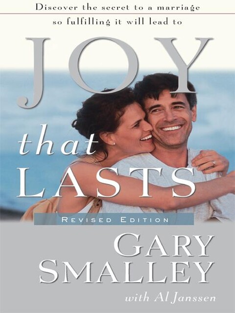 Joy That Lasts, Gary Smalley