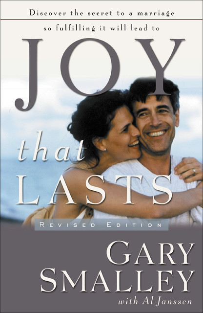 Joy That Lasts, Gary Smalley