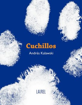 Cuchillos, Andrés Kalawski