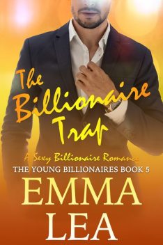 The Billionaire Trap, Emma Lea