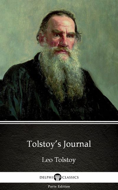 Tolstoy’s Journal by Leo Tolstoy (Illustrated), Leo Tolstoy