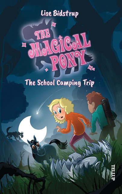 The Magical Pony #4: The School Camping Trip, Lise Bidstrup