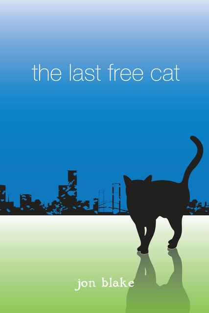 The Last Free Cat, Jon Blake