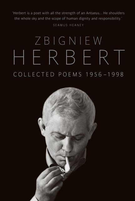 The Collected Poems 1956 - 1998, Zbigniew Herbert