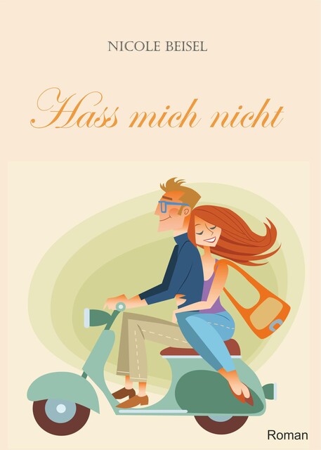 Hass mich nicht, Nicole Beisel