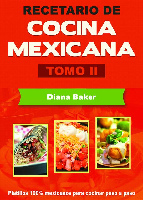 Recetario de Cocina Mexicana Tomo II, Diana Baker