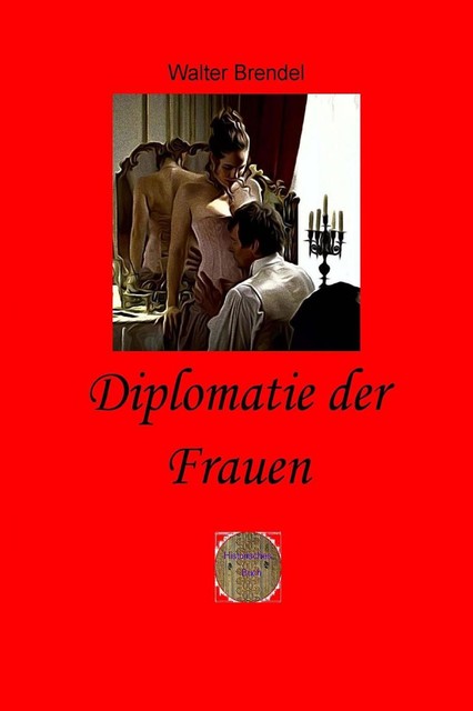 Diplomatie der Frauen, Walter Brendel