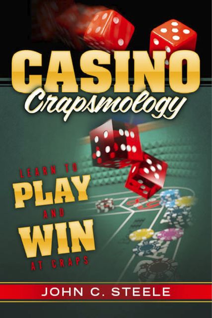 Casino Crapsmology, John C.Steele