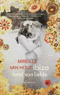 Ibiza, Land van liefde, Mireille van Hout