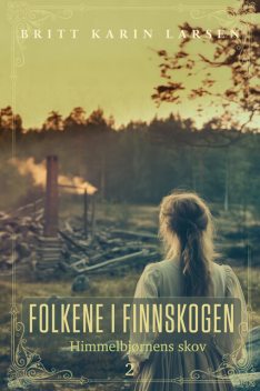 Himmelbjørnens skov, Britt Karin Larsen