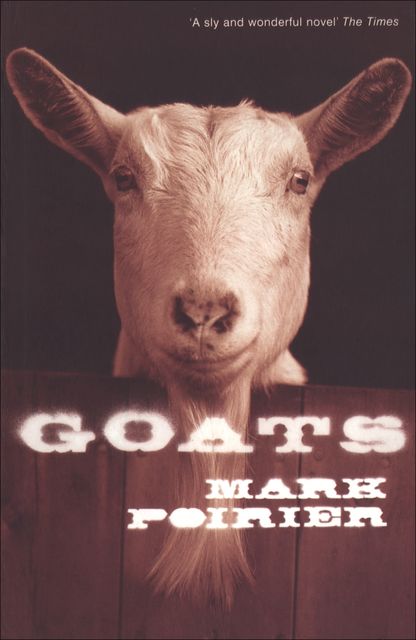 Goats, Mark Poirier