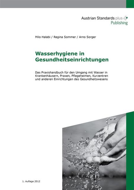 Wasserhygiene in Gesundheitseinrichtungen, Regina Sommer, Arno Sorger, Milo Halabi