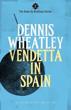 Vendetta in Spain, Dennis Wheatley