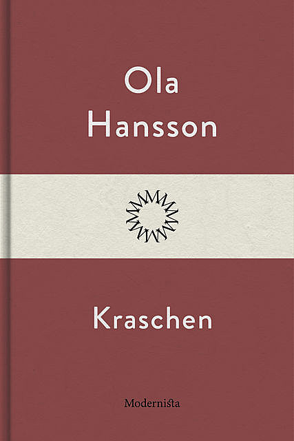 Kraschen, Ola Hansson