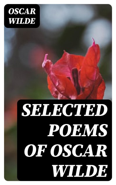 Selected Poems of Oscar Wilde, Oscar Wilde