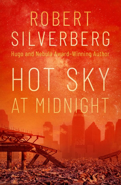 Hot Sky at Midnight, Robert Silverberg