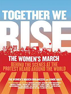 Together We Rise, Conde Nast, The Women's March