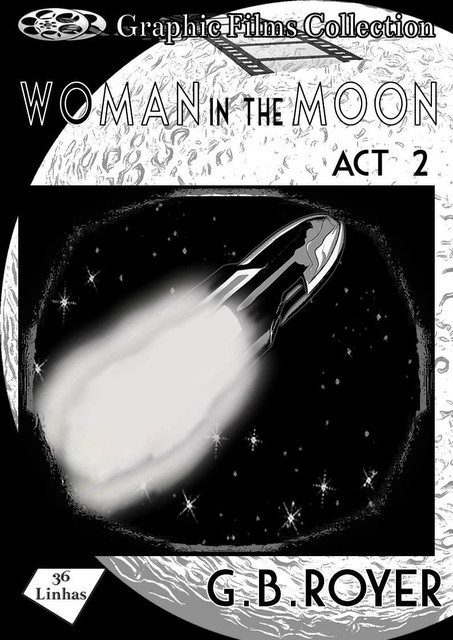 Graphic Films Collection – woman in the moon – act 2, G.B. Royer