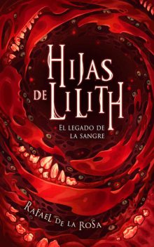 Hijas de Lilith: El legado de la sangre, Rafael de la Rosa