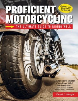 Proficient Motorcycling, 3rd Edition, David L. Hough