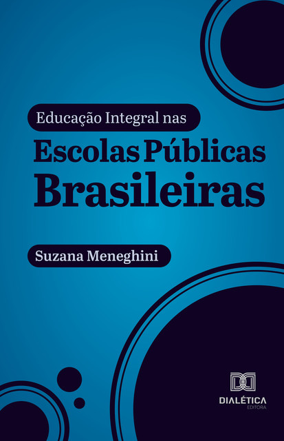 Educação Integral nas Escolas Públicas Brasileiras, Suzana Meneghini