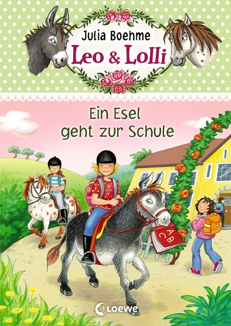 Leo & Lolli (Band 3) – Ein Esel geht zur Schule, Julia Boehme